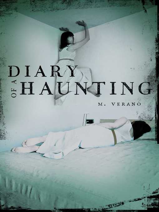 Title details for Diary of a Haunting by M. Verano - Available